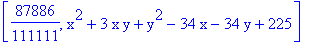 [87886/111111, x^2+3*x*y+y^2-34*x-34*y+225]